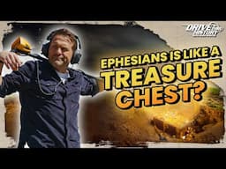 Paul's Letter to the Ephesians: God's Treasure Chest | Bible Backroads | Dave Stotts