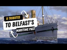 8 City Centre Tributes to Belfast's Maritime Past