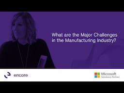 What are the Major Challenges in the Manufacturing Industry?