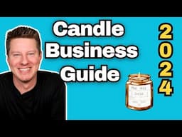 My BLUEPRINT For Starting a New Candle Business in 2024!