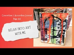 CONCERTINA /ACCORDION BOOK - PAGE 40 : RELAX INTO ART WITH ME #mindfulart #mixedmedia