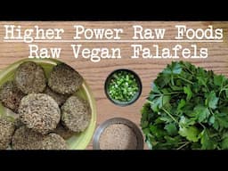 RAW VEGAN Falafel Recipe | Higher Power Raw Foods