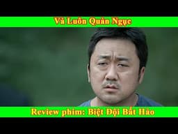 Tù Nhân Vả Luôn Quản Ngục | Review Phim Ma Dong Seok | Biệt Đội Bất Hảo Tập 1