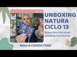 UNBOXING NATURA CICLO 13/NUEVO EKOS MARACUYÁ PRIMERAS IMPRESIONES/ANALIA CONSULTORA 🇦🇷 #natura