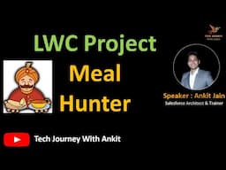 LWC Project | Part 2 -  Meal Hunt | #salesforce #lwc #integration #project