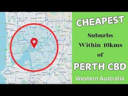 CHEAPEST Suburbs Within 10km of Perth CBD - Western Australia