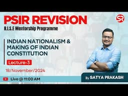 Lecture 3 | Indian Nationalism & Making of Indian Constitution | PSIR Mentorship Programme