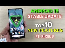 Android 15 Official Stable Update : Top 10 New Features Ft. Pixel 8