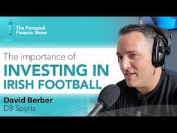 Ep 10 : David Berber on Overcoming Financial Challenges in Irish Sports