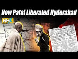 Role of Sardar Vallabhbhai Patel in Hyderabad Liberation | NHX