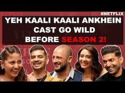 Gurmeet Choudhary, Shweta Tripathi, Aanchal Singh, Tahir, & Arunoday On Yeh Kaali Kaali Ankhein 2!