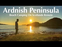 Beach Camping On Scotlands Remote West Coast