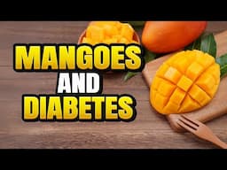 Mangoes and Diabetes | Can People with Diabetes Eat Mangoes?