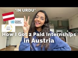 How I Got Two Paid Internships in Austria | IN URDU With English Subtitles