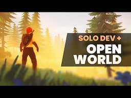 Making an OPEN WORLD Game as a Solo Dev