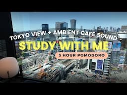 3-HOUR STUDY WITH ME | Tokyo Cafe Ambient Sound | Pomodoro 25/5