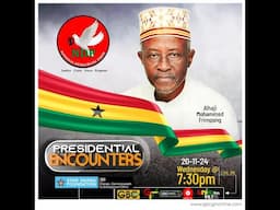 Alhaji Mohammed Frimpong of the NDP on Presidential Encounters || 20th November 2024 #GhanaWins