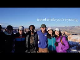 Travel While You're Young | Thoughts from Zion and Bryce Canyon National Parks