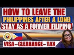 🔴AVOID BEING HELD AT THE AIRPORT WHEN DEPARTING THE PHILIPPINES AS A FORMER FILIPINO WITH THESE DOCs