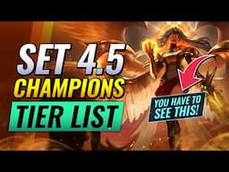 SET 4.5 NEW CHAMPIONS TIER LIST - WATCH THIS BEFORE IT GOES LIVE TOMORROW!!! - Teamfight Tactics