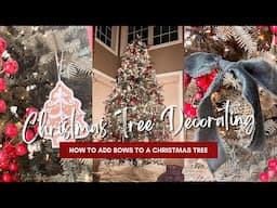 🎄NEW🎄 CHRISTMAS 2024 DECORATE WITH ME | 3 WAYS TO ADD BOWS TO YOUR CHRISTMAS TREE