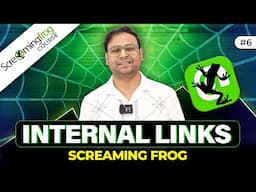 How to use Screaming frog to debug Internal Linking ? | Screaming Frog Tutorial | #6