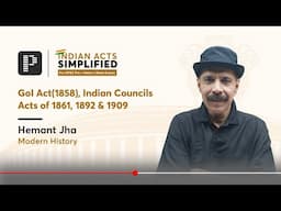 GoI Act(1858), Indian Councils Acts of 1861, 1892 & 1909 | Indian Acts Simplified🔴LIVE🔴