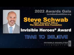 Steve Schwab | Invisible Heroes Award | Time to Believe | Invisible Disabilities Association