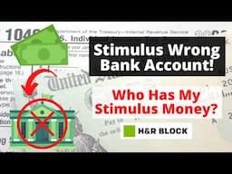 Stimulus Money Wrong Bank Account - Who Has My Stimulus Money?