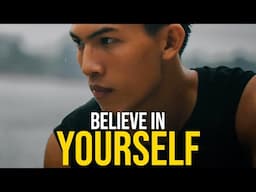 BELIEVE IN YOURSELF - Motivational Video