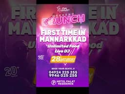 മണ്ണാർക്കാടിന്റെ ചരിത്രത്തിൽ ആദ്യമായ് Weekend Brunch Unlimited food with live DJ party📞9946 025255.