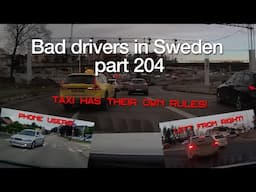 Bad Drivers in Sweden #204 Taxis, BMWs and no light-drivers!