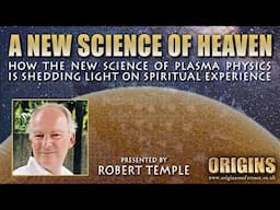 Prof. Robert Temple | A New Science of Heaven | Origins Conference