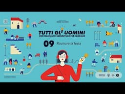 Rovinare la festa (Tutti gli uomini - Puntata 09)