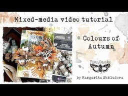 Colors of Autumn – Mixed Media Canvas by Margarita Shkludova #videotutorial #finnabairproducts #art