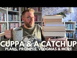 Plans, Prompts, Vlogmas & More | Cuppa & A Catch Up | November 2024