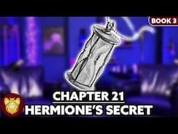 Chapter 21: Hermione’s Secret | Prisoner of Azkaban