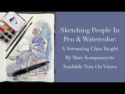 Sketching People In Pen & Watercolor: A Streaming Class Available On Vimeo