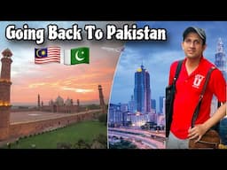 Another Trip To Pakistan After 2.5 Months But Why? Kuala Lumpur Malaysia To Lahore Pakistan