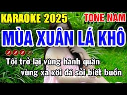 MÙA XUÂN LÁ KHÔ Karaoke Nhạc Sống Tone Nam ( NHẠC CỰC HAY ) - Mai Phạm Karaoke