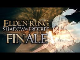 HE IS SLAIN. | Elden Ring: Shadow of the Erdtree - FINALE