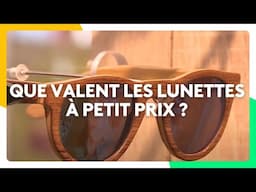 Que valent les lunettes à petit prix ?