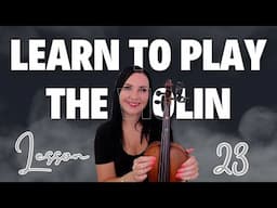 LEARN THE VIOLIN IN 25 BITESIZE LESSONS - LESSON 23