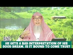 He gets a bad interpretation of his good dream, is it bound to come true? #Assim assim al hakeem