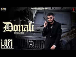 Donali (Lofi Remix - Lyrical) Snehil Pancholi · Karam Brar | Latest Punjabi Songs 2024