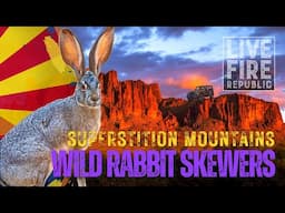 Wild Rabbit Skewers over Live Fire | Desert Jeep Tour | Arizona's Superstition Mountains