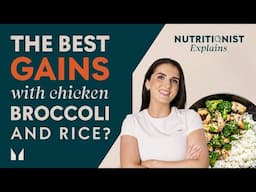 Chicken, Broccoli, Rice = The secret to big gains? | The benefits of a VARIED diet | Myprotein