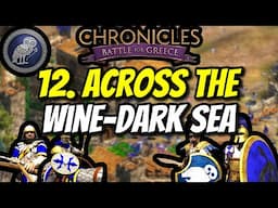 12. Across the Wine-Dark Sea [Grand Campaign] [Hard] (AoE2) | Chronicles: Battle for Greece DLC