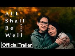 All Shall Be Well | Official US Trailer | Strand Releasing