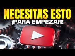 TODO lo que NECESITAS SABER ANTES de EMPEZAR en YOUTUBE